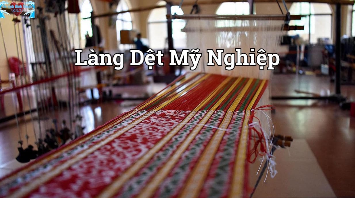 Làng dệt Mỹ Nghiệp – Bản hồn thổ cẩm giữa lòng Ninh Thuận