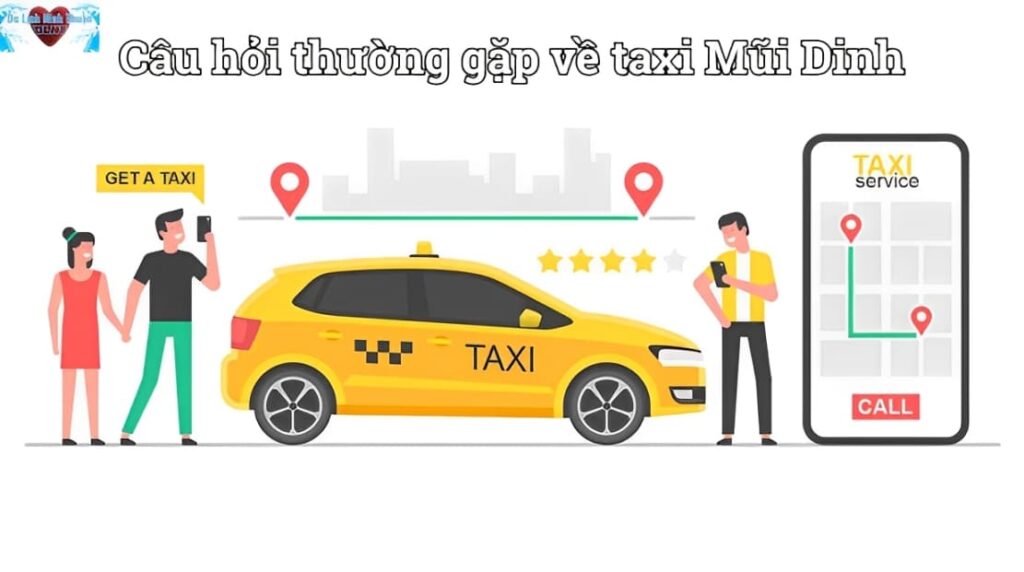 Câu hỏi thường gặp về taxi Mũi Dinh
