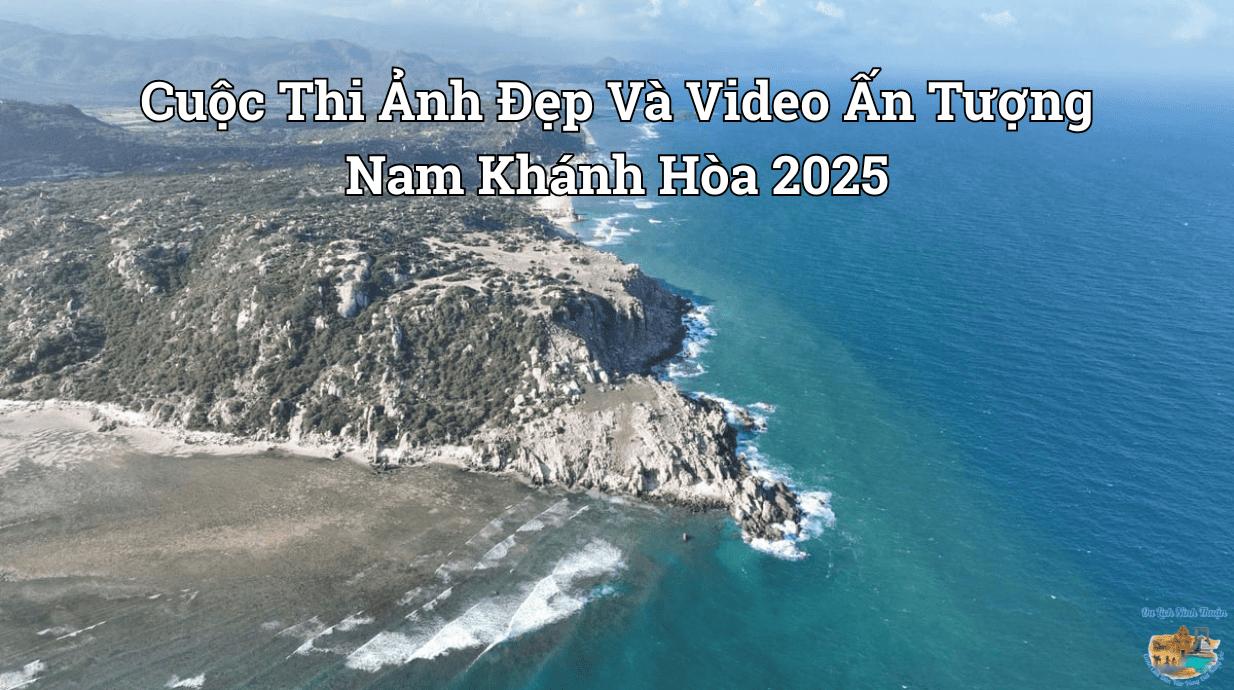 Cuộc thi ảnh đẹp và video ấn tượng: Lan tỏa vẻ đẹp Nam Khánh Hòa 2025